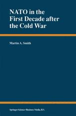 NATO in the First Decade after the Cold War - Martin A. Smith