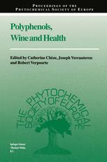 Polyphenols, Wine and Health - Cathérine Chèze; Joseph Vercauteren; R. Verpoorte