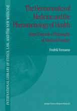 The Hermeneutics of Medicine and the Phenomenology of Health - F. Svenaeus