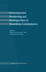 Environmental Monitoring and Biodiagnostics of Hazardous Contaminants - M. Healy; D.L. Wise; Murray Moo-Young