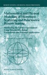 Mathematical and Physical Modelling of Microwave Scattering and Polarimetric Remote Sensing - A.I. Kozlov; L.P. Ligthart; A.I. Logvin
