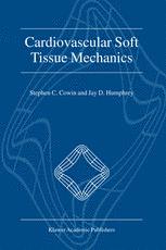 Cardiovascular Soft Tissue Mechanics - Stephen C. Cowin; Jay D. Humphrey