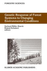 Genetic Response of Forest Systems to Changing Environmental Conditions - Gerhard Müller-Starck; Roland Schubert