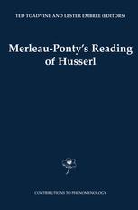 Merleau-Ponty's Reading of Husserl - Ted Toadvine; Lester Embree