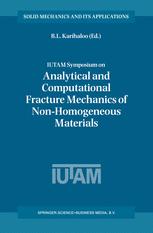 IUTAM Symposium on Analytical and Computational Fracture Mechanics of Non-Homogeneous Materials - B.L. Karihaloo