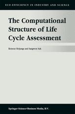 The Computational Structure of Life Cycle Assessment - R. Heijungs; Sangwon Suh