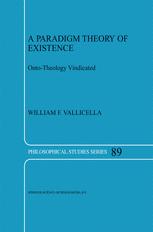 A Paradigm Theory of Existence - W.F. Vallicella