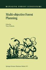 Multi-objective Forest Planning - Timo Pukkala