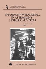 Information Handling in Astronomy - Historical Vistas - Andre Heck