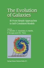 The Evolution of Galaxies - G. Hensler; G. Stasinska; S. Harfst; P. Kroupa; C. Theis