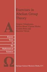 Exercises in Abelian Group Theory - D. Valcan; C. Pelea; C. Modoi; S. Breaz; Grigore Calugareanu