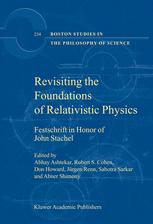 Revisiting the Foundations of Relativistic Physics - Abhay Ashtekar; Robert S. Cohen; Don Howard; J. Renn; S. Sarkar; A. Shimony