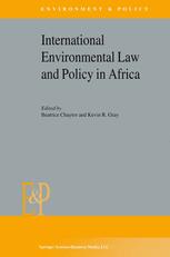 International Environmental Law and Policy in Africa - B. Chaytor; K.R. Gray