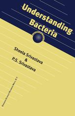 Understanding Bacteria - S. Srivastava