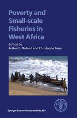 Poverty and Small-scale Fisheries in West Africa - Arthur E. Neiland; Christophe BÃ©nÃ©