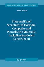 Plate and Panel Structures of Isotropic, Composite and Piezoelectric Materials, Including Sandwich Construction - Jack R. Vinson