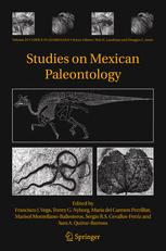 Studies on Mexican Paleontology - Francisco J. Vega; Torrey G. Nyborg; MarÃa del Carmen Perrilliat; Marisol Montellano-Ballesteros; Sergio R.S. Cevallos-Ferriz; Sara A. Quiroz-Barroso