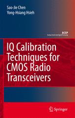 IQ Calibration Techniques for CMOS Radio Transceivers - Sao-Jie Chen; Yong-Hsiang Hsieh