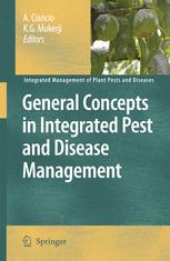 General Concepts in Integrated Pest and Disease Management - A. Ciancio; K.G. Mukerji
