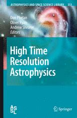 High Time Resolution Astrophysics - Don Phelan; Oliver Ryan; Andrew Shearer