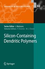 Silicon-Containing Dendritic Polymers - Petar R. Dvornic; Michael J Owen