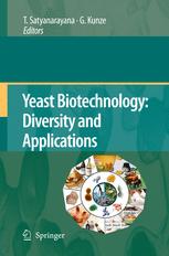 Yeast Biotechnology: Diversity and Applications - T. Satyanarayana; Gotthard Kunze