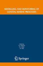Modelling and Monitoring of Coastal Marine Processes - Raj C. Murthy; P.C. Sinha; Y.R. Rao