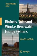 Biofuels, Solar and Wind as Renewable Energy Systems - D. Pimentel