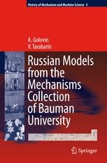 Russian Models from the Mechanisms Collection of Bauman University - A. Golovin; V. Tarabarin