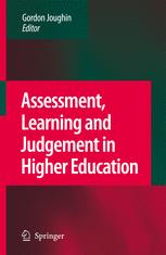 Assessment, Learning and Judgement in Higher Education - Gordon Joughin