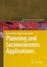 Planning and Socioeconomic Applications - Jay D. Gatrell; Ryan R. Jensen