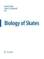 Biology of Skates - David A. Ebert; James Sulikowski