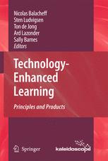 Technology-Enhanced Learning - Nicolas Balacheff; Sten Ludvigsen; Ton de de Jong; Ard Lazonder; Sally Barnes