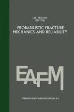 Probabilistic fracture mechanics and reliability - George C. Sih; J.W. Provan