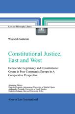 Constitutional Justice, East and West - Wojciech Sadurski