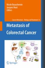 Metastasis of Colorectal Cancer - Nicole Beauchemin; Jacques Huot