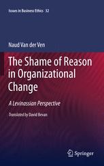 The Shame of Reason in Organizational Change - Naud van der Ven; David Bevan