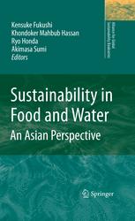 Sustainability in Food and Water - Kensuke Fukushi; K M Hassan; R Honda; Akimasa Sumi