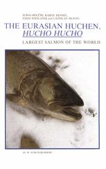 The Eurasian Huchen, Hucho hucho - J. Holcík; K. Hensel; J. Nieslanik; L. Skácel