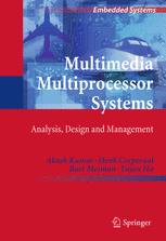 Multimedia Multiprocessor Systems - Akash Kumar; Henk Corporaal; Bart Mesman; Yajun Ha