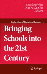 Bringing Schools into the 21st Century - Guofang Wan; Dianne M. Gut