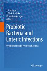 Probiotic Bacteria and Enteric Infections - J.J. Malago; J.F.J.G. Koninkx; R. Marinsek-Logar