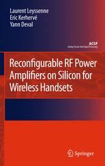 Reconfigurable RF Power Amplifiers on Silicon for Wireless Handsets - Laurent Leyssenne; Eric Kerhervé; Yann Deval