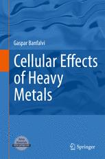 Cellular Effects of Heavy Metals - Gaspar Banfalvi