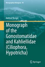 Monograph of the Gonostomatidae and Kahliellidae (Ciliophora, Hypotricha) - Helmut Berger