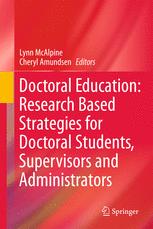 Doctoral Education: Research-Based Strategies for Doctoral Students, Supervisors and Administrators - Lynn McAlpine; Cheryl Amundsen