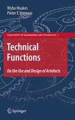 Technical Functions - Wybo Houkes; Pieter E. Vermaas