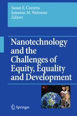 Nanotechnology and the Challenges of Equity, Equality and Development - Susan E. Cozzens; Jameson Wetmore