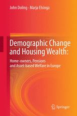 Demographic Change and Housing Wealth: - John Doling; Marja Elsinga; Kees Dol; JÃ³zsef HegedÃ¼s; Nick Horsewood; Richard Ronald; Hanna Szemzo; NÃ³ra Teller; Janneke Toussaint