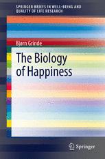 The Biology of Happiness - BjÃ¸rn Grinde
